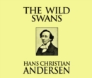 The Wild Swans - eAudiobook