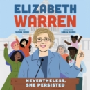 Elizabeth Warren : Nevertheless, She Persisted - eAudiobook