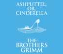 Ashputtel (or, Cinderella) - eAudiobook