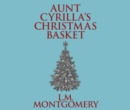 Aunt Cyrilla's Christmas Basket - eAudiobook