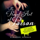 The Royal Art of Poison - eAudiobook