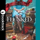 Flunked - Booktrack Edition - eAudiobook