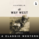 The Way West - Booktrack Edition - eAudiobook