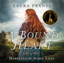 A Bound Heart - eAudiobook