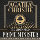 The Kidnapped Prime Minister - eAudiobook