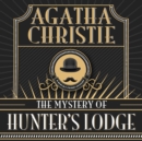 The Mystery of Hunter's Lodge - eAudiobook