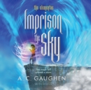 Imprison the Sky - eAudiobook