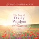The Best of Daily Wisdom for Women - eAudiobook