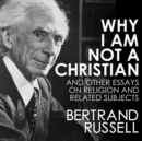 Why I Am Not a Christian - eAudiobook