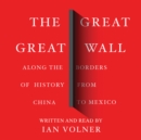 The Great Great Wall - eAudiobook