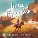 Lizzie Flying Solo - eAudiobook