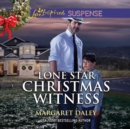 Lone Star Christmas Witness - eAudiobook
