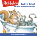Squirrel School and Other Real Squirrel Stories - eAudiobook