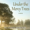 Under the Mercy Trees - eAudiobook