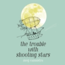 The Trouble with Shooting Stars - eAudiobook