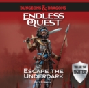 Dungeons & Dragons : Escape the Underdark - eAudiobook