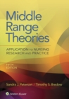 Middle Range Theories : Application to Nursing Research and Practice - eBook