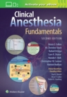 Clinical Anesthesia Fundamentals: Print + Ebook with Multimedia - Book