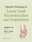 Operative Techniques in Lower Limb Reconstruction and Amputation - eBook
