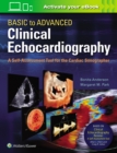 Basic to Advanced Clinical Echocardiography : A Self-Assessment Tool for the Cardiac Sonographer - Book