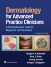 Dermatology for Advanced Practice Clinicians : A Practical Approach to Diagnosis and Management - eBook