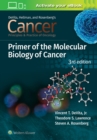 Cancer: Principles and Practice of Oncology Primer of Molecular Biology in Cancer - Book