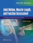 Joint Motion, Muscle Length, and Function Assessment : A Research-Based Practical Guide - eBook