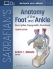 Sarrafian's Anatomy of the Foot and Ankle : Descriptive, Topographic, Functional - Book