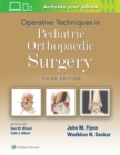 Operative Techniques in Pediatric Orthopaedic Surgery - Book