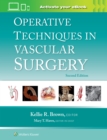 Operative Techniques in Vascular Surgery: Print + eBook with Multimedia - Book