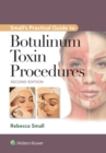 Small's Practical Guide to Botulinum Toxin Procedures - eBook