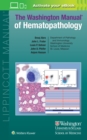 The Washington Manual of Hematopathology: Print + eBook with Multimedia - Book