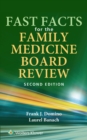 Fast Facts for the Family Medicine Board Review : eBook without Multimedia - eBook