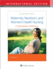 Maternity, Newborn, and Women's Health Nursing 2e : A Case-Based Approach - Book