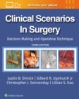 Clinical Scenarios in Surgery : Decision Making and Operative Technique - Book