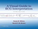 A Visual Guide to ECG Interpretation : eBook without Multimedia - eBook