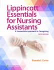 Lippincott Essentials for Nursing Assistants : A Humanistic Approach to Caregiving - eBook