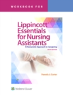 Workbook for Lippincott Essentials for Nursing Assistants : A Humanistic Approach to Caregiving - Book