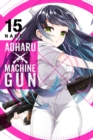 Aoharu X Machinegun, Vol. 15 - Book