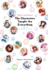 Megumi Hayashibara's The Characters Taught Me : Living Life One Episode at a Time - Book