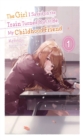 The Girl I Saved on the Train Turned Out to Be My Childhood Friend, Vol. 1 (light novel) - Book