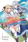 The Magical Revolution of the Reincarnated Princess and the Genius Young Lady, Vol. 1 LN - Book