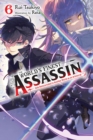 The World's Finest Assassin Gets Reincarnated in Another World as an Aristocrat, Vol. 6 light novel - Book