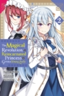 The Magical Revolution of the Reincarnated Princess and the Genius Young Lady, Vol. 2 (manga) - Book