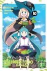 I've Been Killing Slimes for 300 Years and Maxed Out My Level, Vol. 10 (manga) - Book
