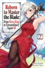 Reborn to Master the Blade: From Hero-King to Extraordinary Squire, Vol. 2 (light novel) - Book
