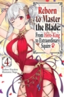 Reborn to Master the Blade: From Hero-King to Extraordinary Squire, Vol. 4 (light novel) - Book