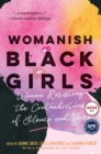 Womanish Black Girls : Women Resisting the Contradictions of Silence and Voice - Book