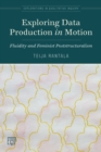 Exploring Data Production in Motion : Fluidity and Feminist Poststructuralism - Book