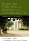 Supporting Fraternities and Sororities in the Contemporary Era : Advancements in Practice - Book